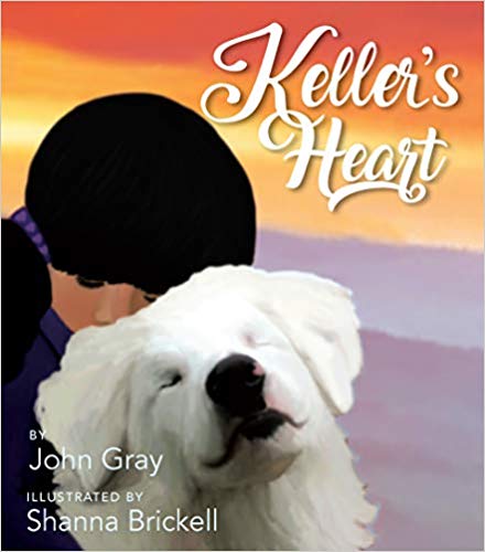 Keller's Heart . by John Gray (Author), Shanna Brickell (Illustrator)