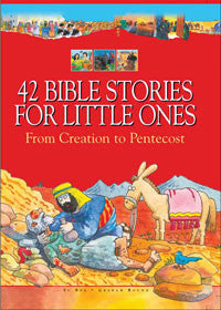 42 Bible Stories For Little Ones: From Creation to Pentecost