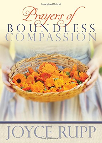 Prayers of Boundless Compassion - Joyce Rupp