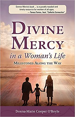 Divine Mercy in a Woman's Life: Milestones Along the Way