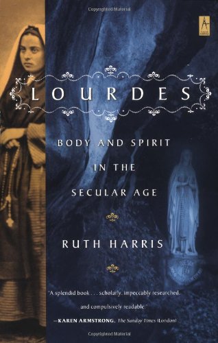 Lourdes: Body and Spirit in the Secular Age (Compass)