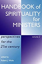 Handbook of Spirituality for Ministers Vol. 2: Perspectives for the 21st Century
