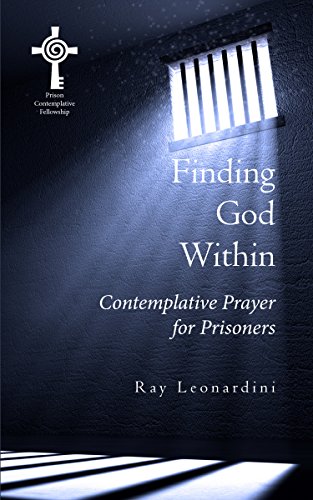 Finding God Within: Contemplative Prayer for Prisoners