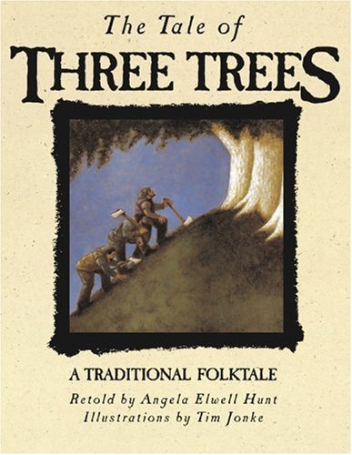 The Tale of Three Trees: A Traditional Folktale (1ST ed.)