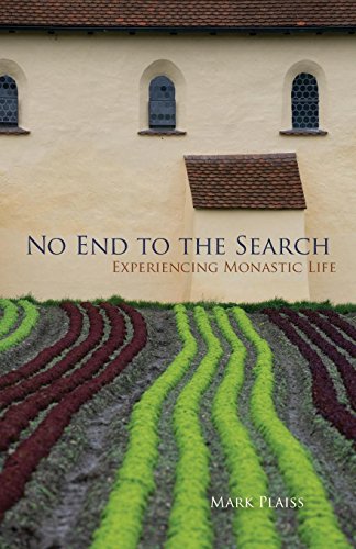 No End to the Search: Experiencing Monastic Life (Monastic Wisdom Series)