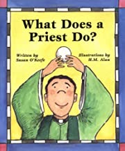 What Does a Priest Do? What Does a Nun Do?