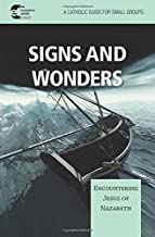 Signs and Wonder: Encountering Jesus of Nazareth
