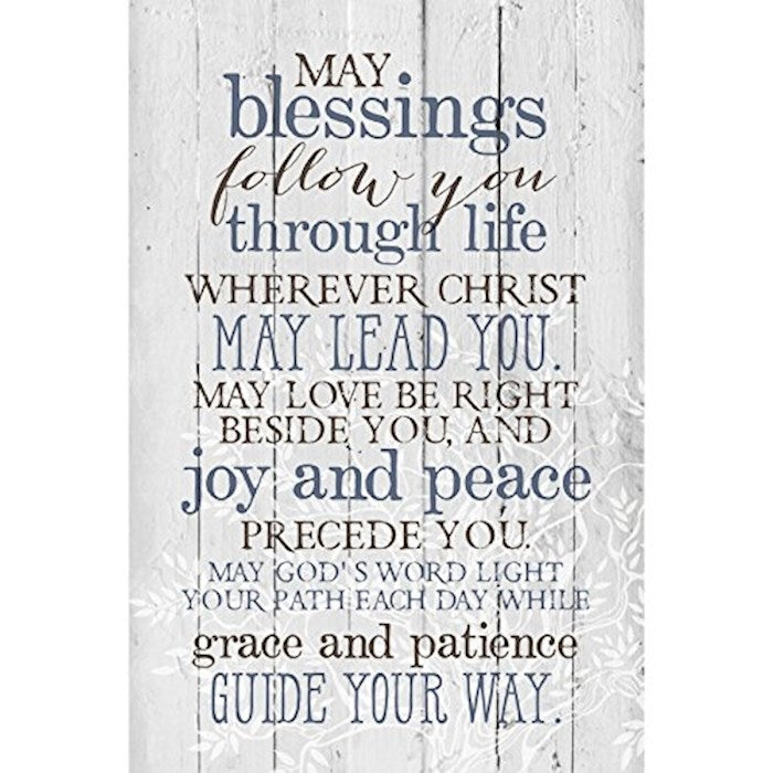 Plaque  May Blessings follow you...