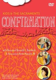 Kids and the Sacraments: Confirmation DVD