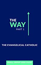 The Way, Part 1: Small Group User Guide