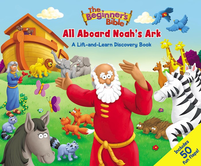 The Beginner's Bible: All Aboard Noah's Ark A Lift-And-Learn Discovery Book