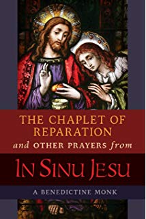 Chaplet of Reparation and Other Prayers from in Sinu Jesu, with the Epiphany Conference of Mother Mectilde de Bar