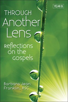 Through Another Lens: Reflections on the Gospels Year B