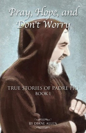 Pray, Hope, and Don't Worry Book 1
