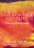 Redeeming Conflict -12 Habits for Christian Leaders