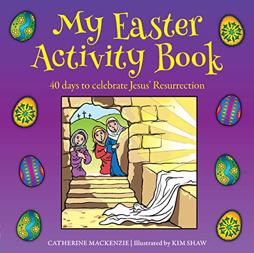 My Easter Activity Book: 40 Days to Celebrate Jesus’ Resurrection