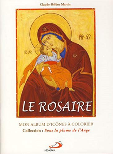 Le Rosaire: Mon album d'icônes à colorier