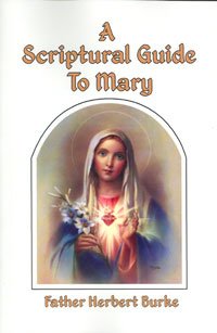 Cover of the book 'A Scriptural Guide to Mary' by Father Herburt Burns, featuring an illustration of the Virgin Mary with a scriptural verse.