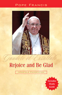 Rejoice And Be Glad: Gaudete et Exsultate