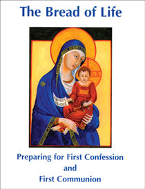 Bread of Life: Preparing for First Confession and First Communion