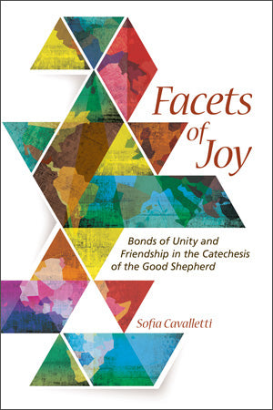 Facets of Joy: Bonds of Unity and Friendship in the Catechesis of the Good Shepherd