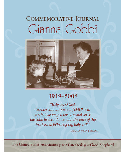 Commemorative Journal Gianna Gobbi, 1919-2002 Catechesis of the Good Shepherd