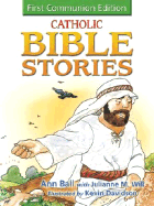 Catholic Bible Stories for Children: First Communion Edition