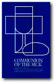 Communion of the Sick: Ritual and Pastoral Notes for Lay Ministers