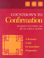 Countdown to Confirmation: A Resource Guide for Immediate Preparation