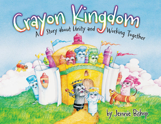 Cover of 'Crayon Kingdom: A Story About Unity and Working Together' showing colorful crayon characters on a whimsical background.