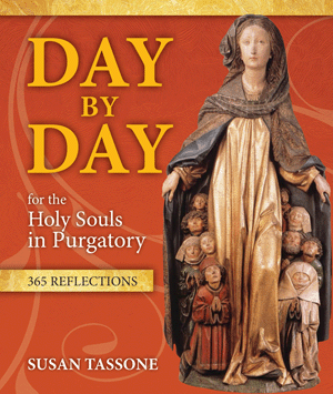 Day By Day for the Holy Souls in Purgatory: 364 Reflections