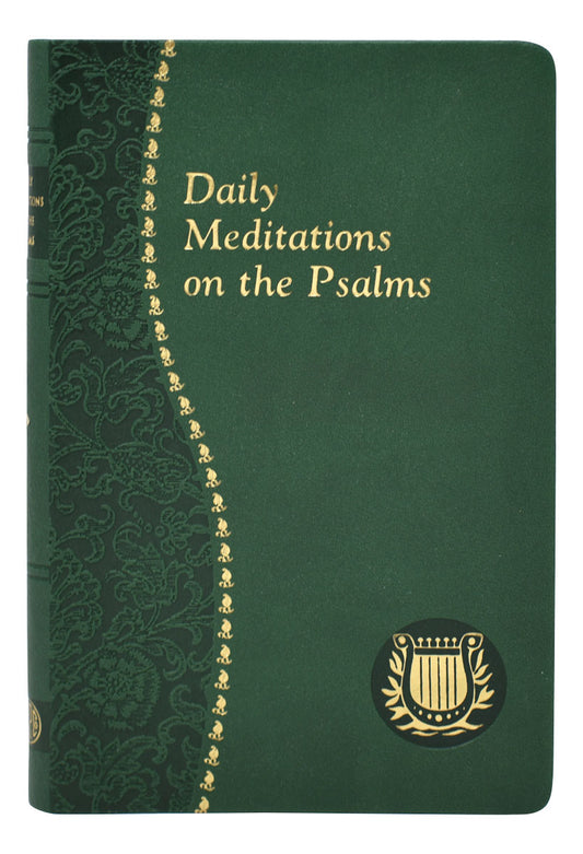 A green leatherette cover of the book 'Daily Meditations on the Psalms' with gold accents and the author's emblem.