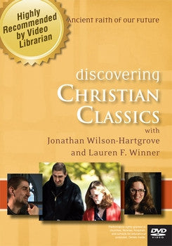 Discovering Christian Classics: 5 Sessions in the Ancient Faith of our Future DVD