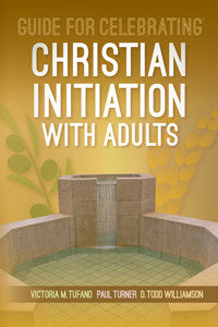Guide for Celebrating® Christian Initiation with Adults