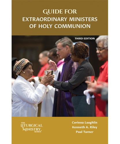Guide for Extraordinary Ministers of Holy Communion, Third Edition