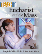 Teach It: Eucharist and the Mass