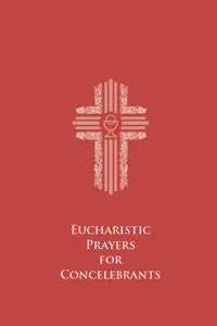 Eucharistic Prayers for Concelebrants