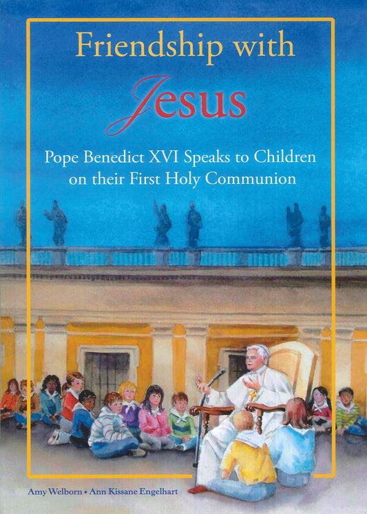 Cover of the book 'Friendship with Jesus' featuring Pope Benedict XVI with children, symbolizing the first communion theme.