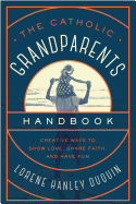 Catholic Grandparents Handbook