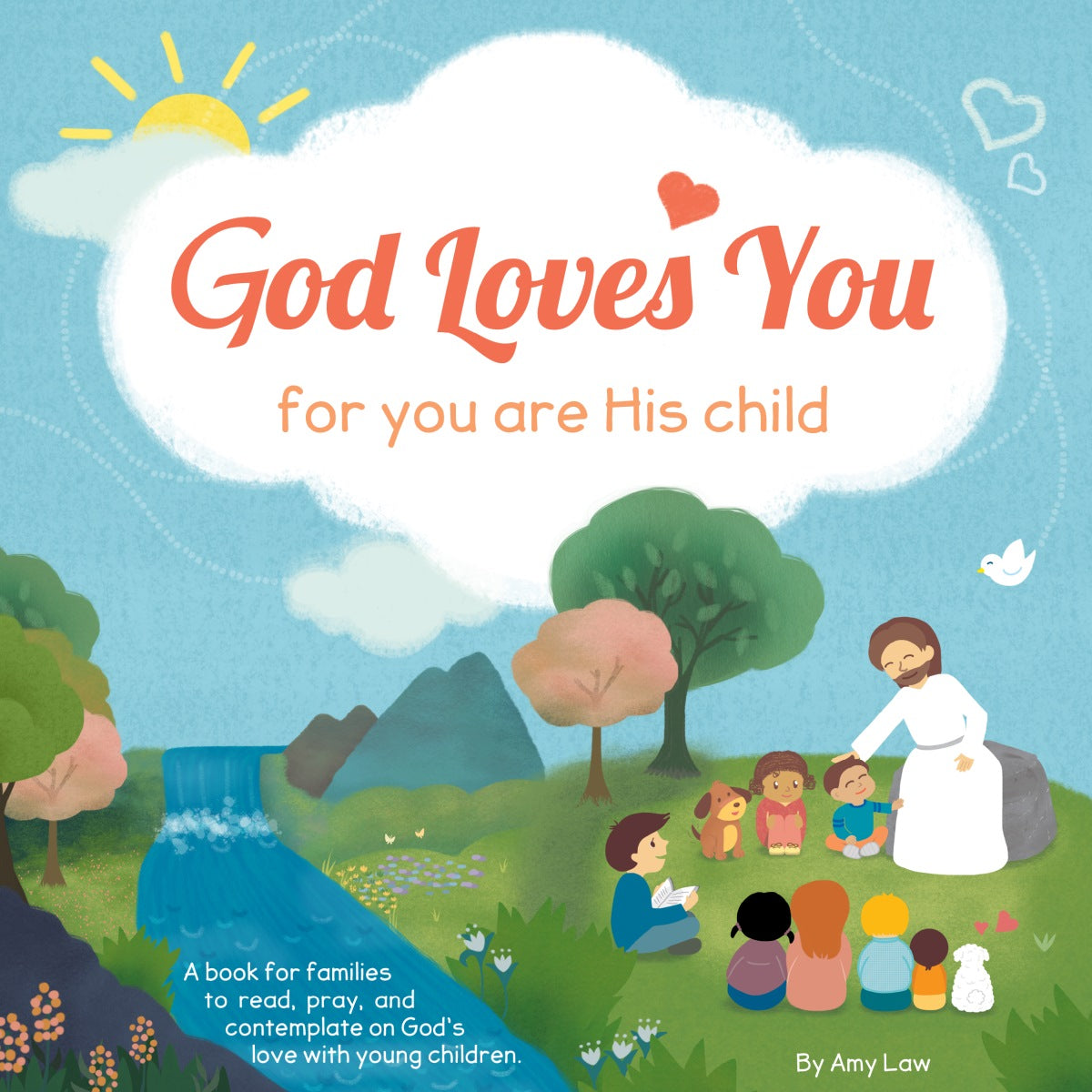 God Loves You for You Are His Child