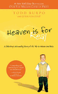 Heaven Is for Real: A Little Boy's Astounding Story of His Trip to Heaven and Back   (Ppr)