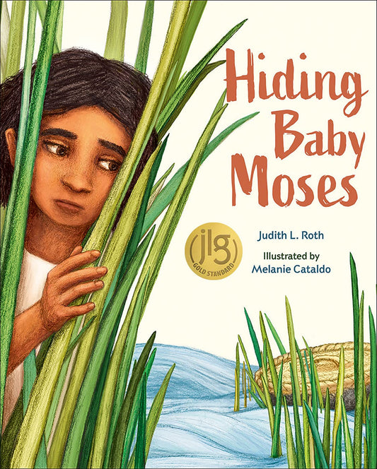 Book cover of 'Hiding Baby Moses' featuring an illustration of a girl peeking out from behind tall grasses with a basket on the Nile in the background.