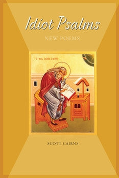 Idiot Psalms: New Poems