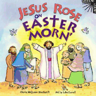 Jesus Rose on Easter Morn