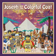 Joseph and the Colorful Coat: The Brick Bible for Kids
