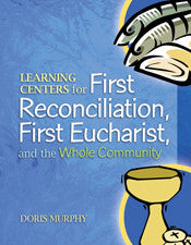 Learning Centers for First Reconciliation, First Eucharist