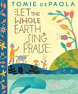 Let the Whole Earth Sing Praise
