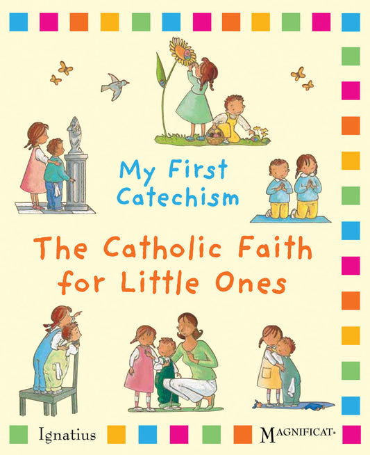 Cover of 'My First Catechism' featuring illustrations of children engaging in activities that teach the Catholic faith, with text and decorative elements.