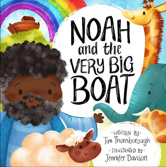 Cover of the book 'Noah and the Very Big Boat' featuring illustrations of a man named Noah, animals, and the Ark, with vibrant, colorful backgrounds.