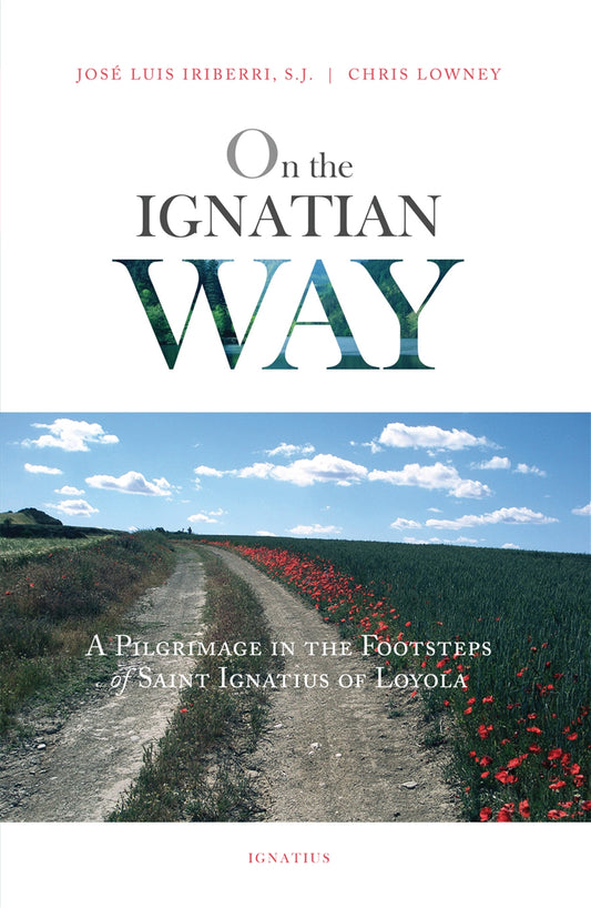 Cover of the book titled 'On the Ignatian Way' showing a rural road with flowers on the side and a clear sky.